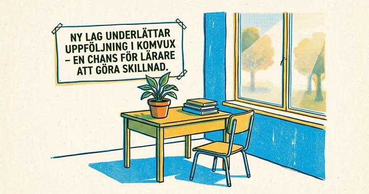 Ny lag underlättar uppföljning i Komvux – en chans för lärare att göra skillnad